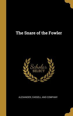 The Snare of the Fowler by Alexander