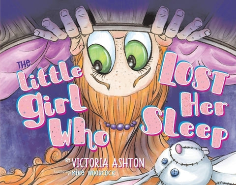 The Little Girl Who Lost Her Sleep by Ashton, Victoria