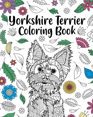 Yorkshire Terrier Coloring Book by Paperland