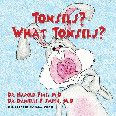 Tonsils? What Tonsils? by Pine, Harold