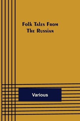 Folk Tales from the Russian by Various