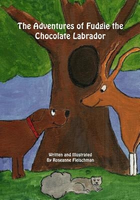 The Adventures of Fudgie the Chocolate Labrador by Fleischman, Roseanne