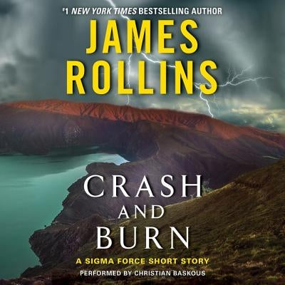 Crash and Burn: A SIGMA Force Short Story by Rollins, James