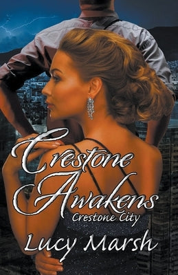 Crestone Awakens by Marsh, Lucy