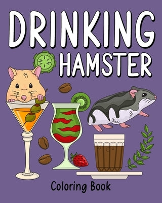 Drinking Hamster Coloring Book by Paperland