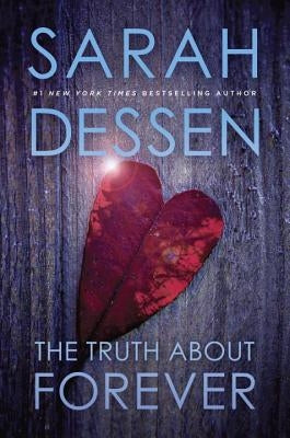 The Truth about Forever by Dessen, Sarah