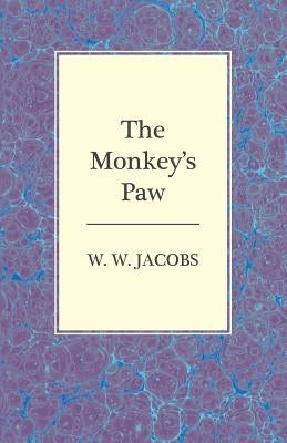 The Monkey's Paw by Jacobs, W. W.