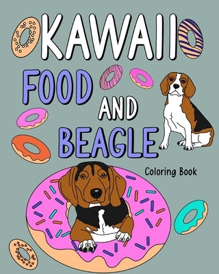 Kawaii Food and Beagle Coloring Book by Paperland