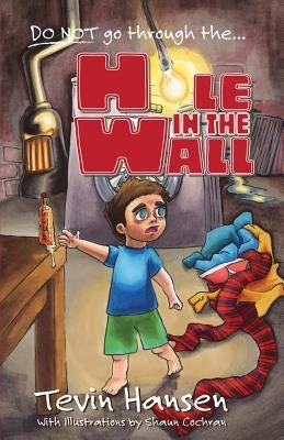 Hole in the Wall by Hansen, Tevin