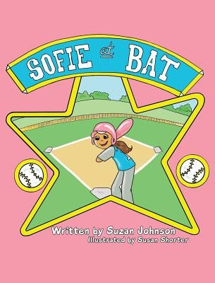 Sofie at Bat by Johnson, Suzan