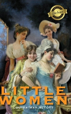 Little Women (Deluxe Library Binding) by Alcott, Louisa May