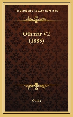 Othmar V2 (1885) by Ouida