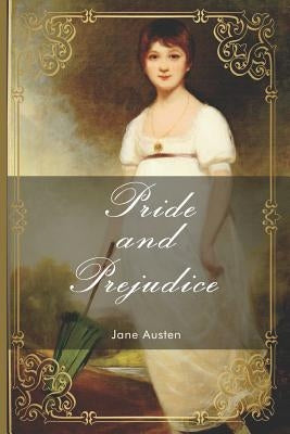 Pride and Prejudice by Austen, Jane