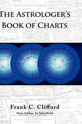 The Astrologer's Book of Charts (Hardback) by Clifford, Frank C.