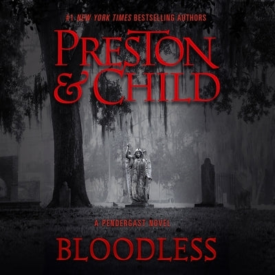 Bloodless Lib/E: A Pendergast Novel by Preston, Douglas