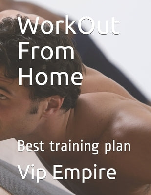 WorkOut From Home: Best training plan by Empire, Vip