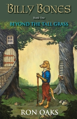 Beyond the Tall Grass (Billy Bones, #1) by Oaks, Ron