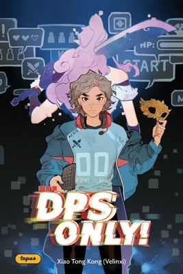 Dps Only! by Tong, Xiao