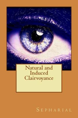 Natural and Induced Clairvoyance by Sepharial