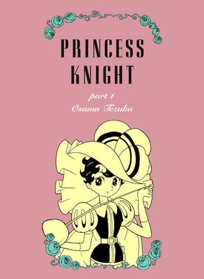 Princess Knight: New Omnibus Edition by Tezuka, Osamu