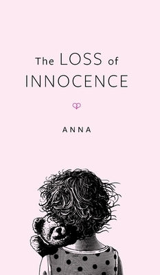 The Loss Of Innocence by Anna