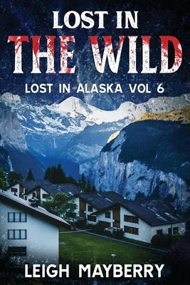 Lost in the Wild by Mayberry, Leigh