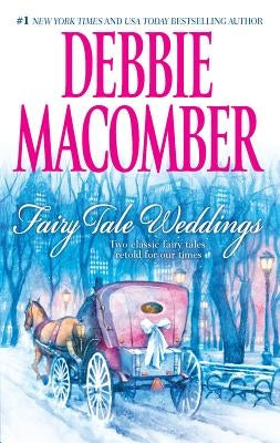 Fairy Tale Weddings: An Anthology by Macomber, Debbie