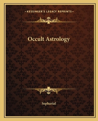 Occult Astrology by Sepharial