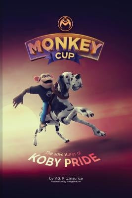 Monkey Cup: Adventures of Koby Pride by Vg, Fitzmaurice