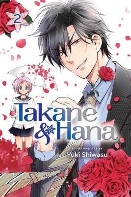 Takane & Hana, Vol. 2, 2 by Shiwasu, Yuki