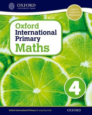 Oxford International Primary Maths Stage 4: Age 8-9 Student Workbook 4 by Cotton, Anthony