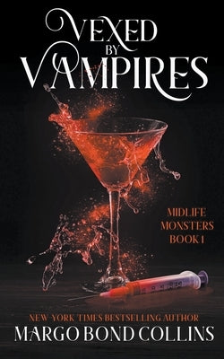 Vexed by Vampires: A Paranormal Women's Fiction Novel by Collins, Margo Bond