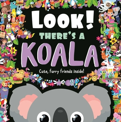 Look! There's a Koala: Look and Find Book by Igloobooks