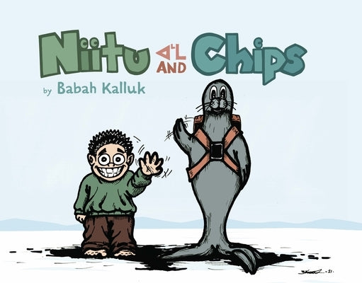 Niitu and Chips by Kalluk, Babah