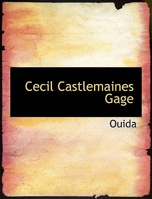 Cecil Castlemaines Gage by Ouida