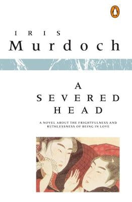 A Severed Head by Murdoch, Iris