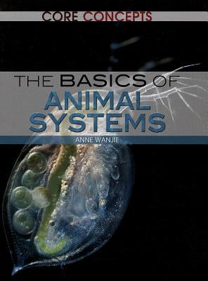 The Basics of Animal Systems by Wanjie, Anne