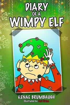 Diary of a Wimpy Elf: A True Confessions Coloring Book Story by Brumbaugh, Renae