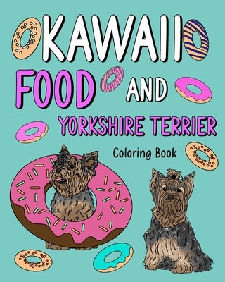 Kawaii Food and Yorkshire Terrier by Paperland