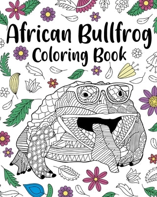 African Bullfrog Coloring Book by Paperland