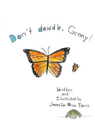 Don't dawdle, Genny! by Davis, Jennifer Price