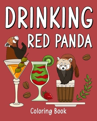 Drinking Red Panda Coloring Book by Paperland