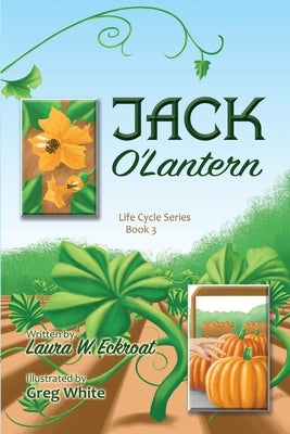 Jack O'Lantern: Life Cycle Series Book 3 by White, Greg