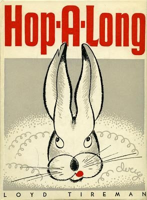 Hop-A-Long by Tireman, Loyd