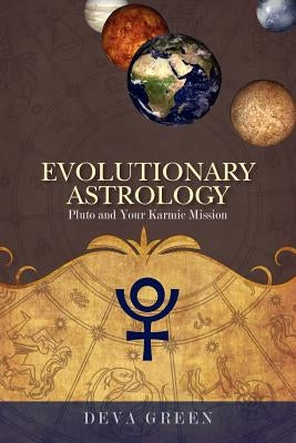 Evolutionary Astrology by Green, Deva