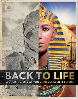 Back to Life: World History as You've Never Seen It Before by DK