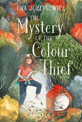 The Mystery of the Colour Thief by Jozefkowicz, Ewa