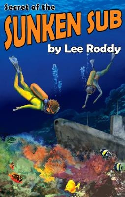 Secret of the Sunken Sub by Roddy, Lee