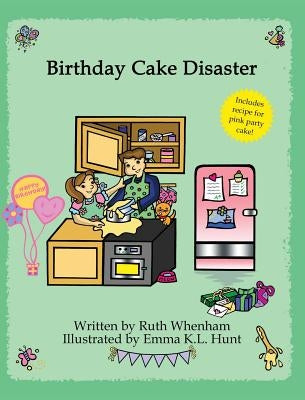 Birthday Cake Disaster by Whenham, Ruth