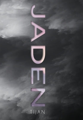 Jaden (Jaded Series Book 3 Hardcover) by Tijan